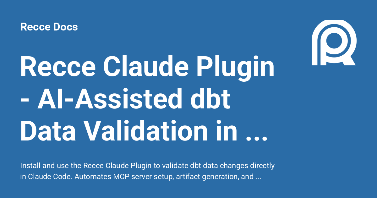 Recce Claude Plugin - AI-Assisted dbt Data Validation in Claude Code ...