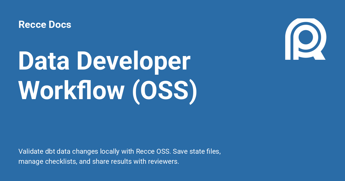 Data Developer Workflow (OSS) - Recce Docs