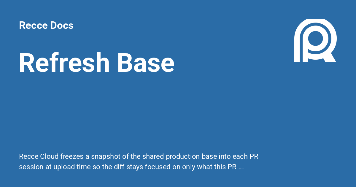 Refresh Base - Recce Docs